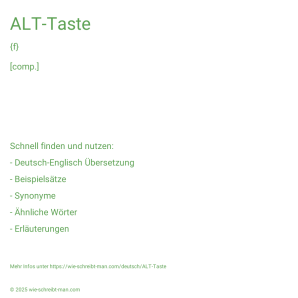Wie schreibt man ALT-Taste? Bedeutung, Synonym, Antonym & Zitate.