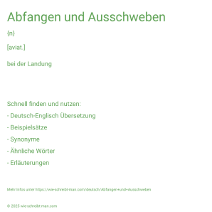 Wie schreibt man Abfangen und Ausschweben? Bedeutung, Synonym, Antonym & Zitate.