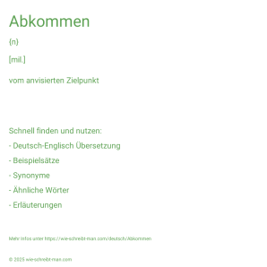 Wie schreibt man Abkommen? Bedeutung, Synonym, Antonym & Zitate.