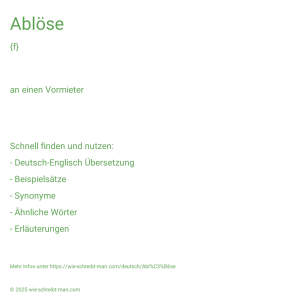 Wie schreibt man Ablöse? Bedeutung, Synonym, Antonym & Zitate.