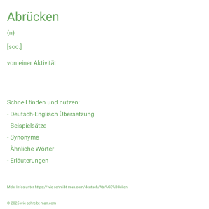 Wie schreibt man Abrücken? Bedeutung, Synonym, Antonym & Zitate.