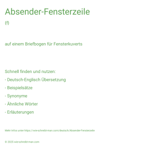 Wie schreibt man Absender-Fensterzeile? Bedeutung, Synonym, Antonym & Zitate.