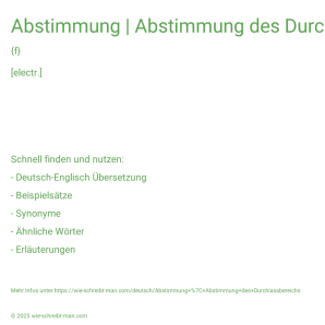 Wie schreibt man Abstimmung | Abstimmung des Durchlassbereichs? Bedeutung, Synonym, Antonym & Zitate.