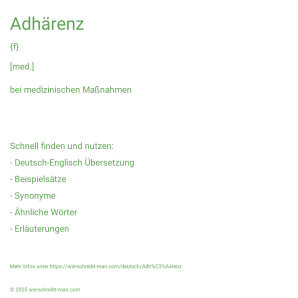 Wie schreibt man Adhärenz? Bedeutung, Synonym, Antonym & Zitate.