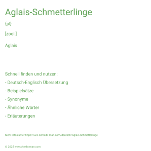 Wie schreibt man Aglais-Schmetterlinge? Bedeutung, Synonym, Antonym & Zitate.