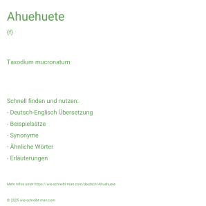 Wie schreibt man Ahuehuete? Bedeutung, Synonym, Antonym & Zitate.