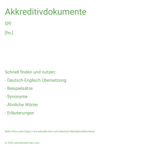 Wie schreibt man Akkreditivdokumente? Bedeutung, Synonym, Antonym & Zitate.