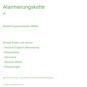 Wie schreibt man Alarmierungskette? Bedeutung, Synonym, Antonym & Zitate.