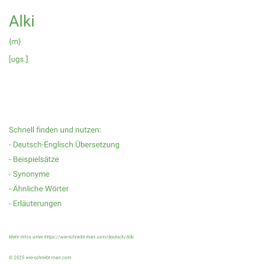 Wie schreibt man Alki? Bedeutung, Synonym, Antonym & Zitate.