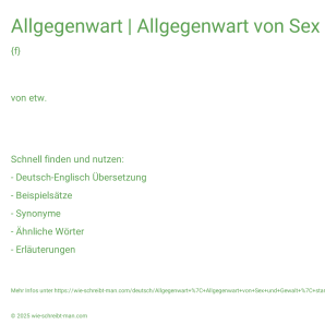 Wie schreibt man Allgegenwart | Allgegenwart von Sex und Gewalt | starke Medienpräsenz von Gewalt? Bedeutung, Synonym, Antonym & Zitate.