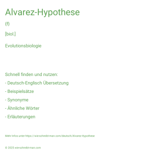 Wie schreibt man Alvarez-Hypothese? Bedeutung, Synonym, Antonym & Zitate.