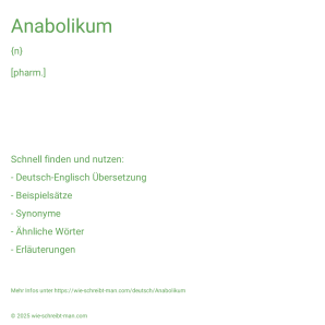 Wie schreibt man Anabolikum? Bedeutung, Synonym, Antonym & Zitate.
