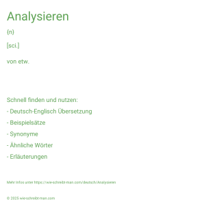 Wie schreibt man Analysieren? Bedeutung, Synonym, Antonym & Zitate.