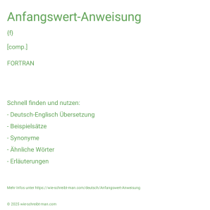 Wie schreibt man Anfangswert-Anweisung? Bedeutung, Synonym, Antonym & Zitate.