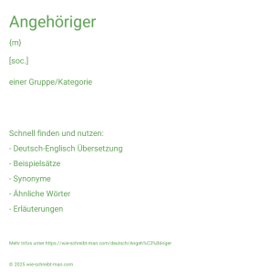 Wie schreibt man Angehöriger? Bedeutung, Synonym, Antonym & Zitate.