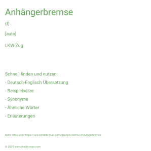 Wie schreibt man Anhängerbremse? Bedeutung, Synonym, Antonym & Zitate.
