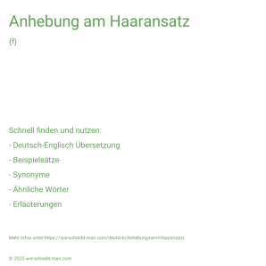 Wie schreibt man Anhebung am Haaransatz? Bedeutung, Synonym, Antonym & Zitate.
