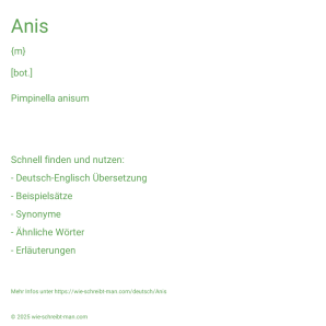 Wie schreibt man Anis? Bedeutung, Synonym, Antonym & Zitate.