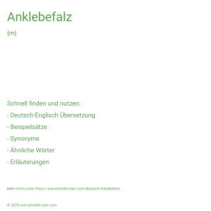 Wie schreibt man Anklebefalz? Bedeutung, Synonym, Antonym & Zitate.