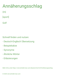 Wie schreibt man Annäherungsschlag? Bedeutung, Synonym, Antonym & Zitate.