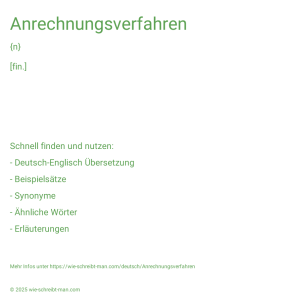 Wie schreibt man Anrechnungsverfahren? Bedeutung, Synonym, Antonym & Zitate.