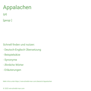 Wie schreibt man Appalachen? Bedeutung, Synonym, Antonym & Zitate.