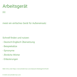 Wie schreibt man Arbeitsgerät? Bedeutung, Synonym, Antonym & Zitate.