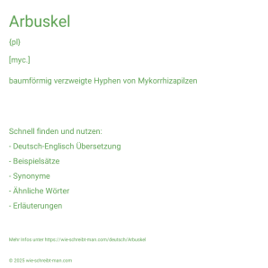 Wie schreibt man Arbuskel? Bedeutung, Synonym, Antonym & Zitate.