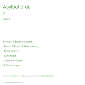 Wie schreibt man Asylbehörde? Bedeutung, Synonym, Antonym & Zitate.