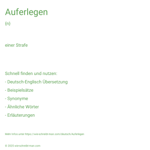 Wie schreibt man Auferlegen? Bedeutung, Synonym, Antonym & Zitate.