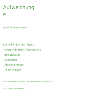Wie schreibt man Aufweichung? Bedeutung, Synonym, Antonym & Zitate.