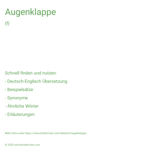 Wie schreibt man Augenklappe? Bedeutung, Synonym, Antonym & Zitate.