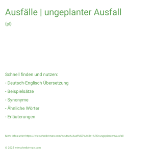 Wie schreibt man Ausfälle | ungeplanter Ausfall? Bedeutung, Synonym, Antonym & Zitate.