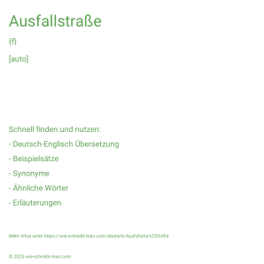 Wie schreibt man Ausfallstraße? Bedeutung, Synonym, Antonym & Zitate.