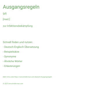 Wie schreibt man Ausgangsregeln? Bedeutung, Synonym, Antonym & Zitate.