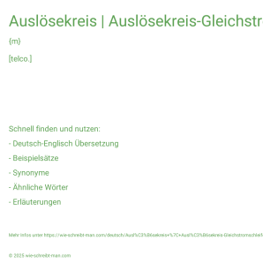 Wie schreibt man Auslösekreis | Auslösekreis-Gleichstromschleife? Bedeutung, Synonym, Antonym & Zitate.