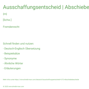 Wie schreibt man Ausschaffungsentscheid | Abschiebebescheide? Bedeutung, Synonym, Antonym & Zitate.