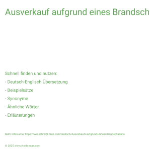 Wie schreibt man Ausverkauf aufgrund eines Brandschadens? Bedeutung, Synonym, Antonym & Zitate.