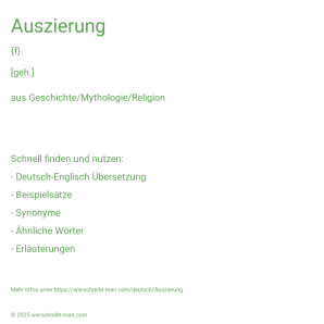 Wie schreibt man Auszierung? Bedeutung, Synonym, Antonym & Zitate.