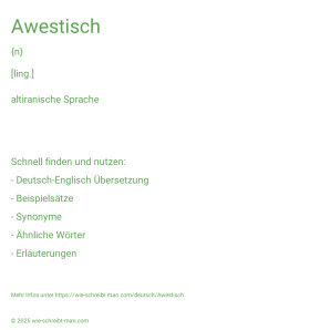 Wie schreibt man Awestisch? Bedeutung, Synonym, Antonym & Zitate.