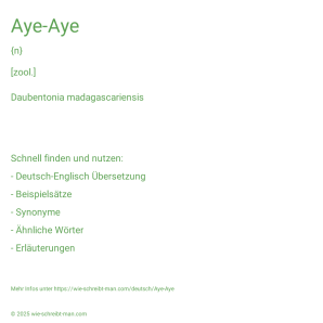 Wie schreibt man Aye-Aye? Bedeutung, Synonym, Antonym & Zitate.