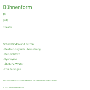Wie schreibt man Bühnenform? Bedeutung, Synonym, Antonym & Zitate.