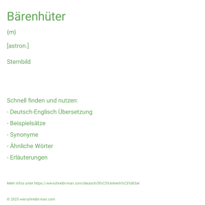 Wie schreibt man Bärenhüter? Bedeutung, Synonym, Antonym & Zitate.