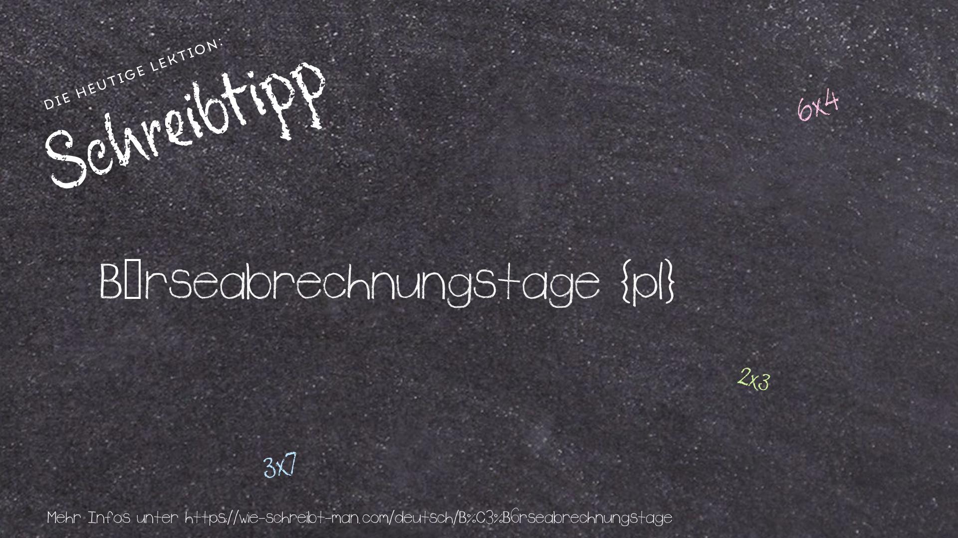 Schreibtipp Börseabrechnungstage