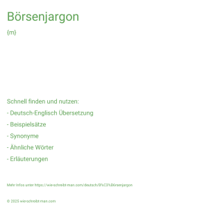 Wie schreibt man Börsenjargon? Bedeutung, Synonym, Antonym & Zitate.
