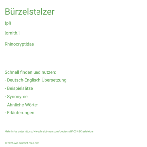 Wie schreibt man Bürzelstelzer? Bedeutung, Synonym, Antonym & Zitate.