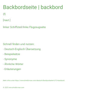 Wie schreibt man Backbordseite | backbord? Bedeutung, Synonym, Antonym & Zitate.