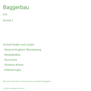 Wie schreibt man Baggerbau? Bedeutung, Synonym, Antonym & Zitate.