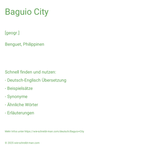 Wie schreibt man Baguio City? Bedeutung, Synonym, Antonym & Zitate.