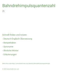 Wie schreibt man Bahndrehimpulsquantenzahl? Bedeutung, Synonym, Antonym & Zitate.